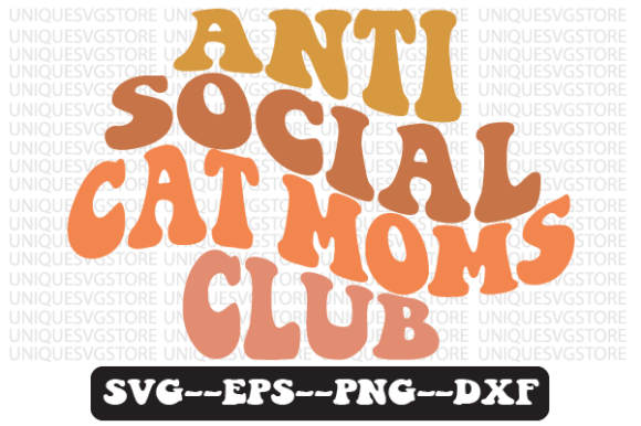 Anti Social Cat Moms Club Svg Design