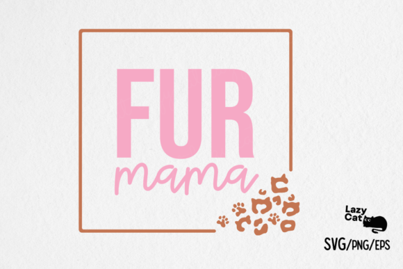 Cat Fur Mama SVG Design