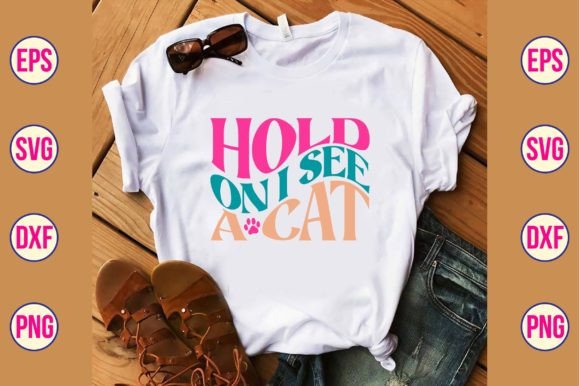 Hold on I See a Cat Retro Svg