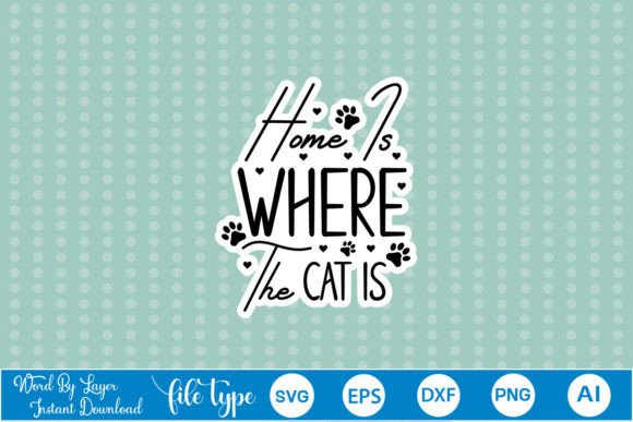 Home is Where the Cat is SVG Stickers