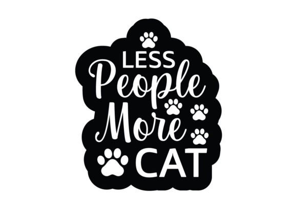 Less People More Cat Stickers SVG