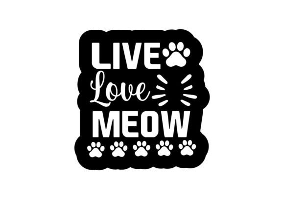 Live Love Meow Stickers SVG Review