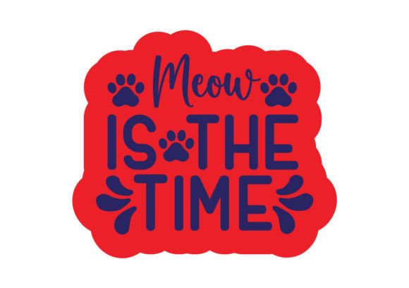 Meow is the Time Stickers SVG