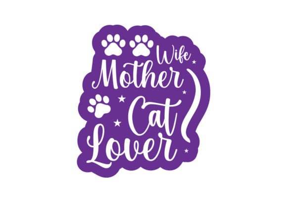 Wife Mother Cat Lover Stickers SVG